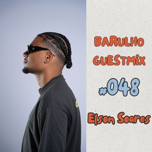 ELSON SOARES - SOUNDS OF BARULHO MIX #048